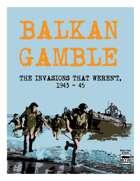 Balkan Gamble