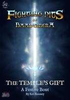 The Temple's Gift - A Festive Bout for Fighting Pits of Baad Tibera