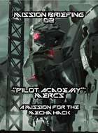 Mission Briefing 02: "Pilot Academy": Mercs - A Mission for The Mecha Hack