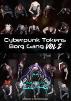 Borg Gang Vol 2 - Cyberpunk Top-Down Token Pack