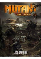 Mutant: Rok Zerowy - Kompendium Strefy 1: Leże Saurian