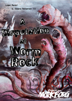 A Disputation at Worm Rock (Mork Borg Ed)
