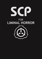 SCP for Liminal Horror