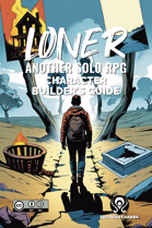 Loner: Character Builder's Guide