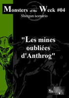 [FR] Monsters of the Week 04 - Mines oubliées d'Anthrog