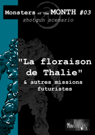 [FR] Monsters of the MONTH 03  - La floraison de Thalie, et autres missions futuristes