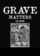 Grave Matters - Dig Deeper,  another skeletal expansion for Mörk Borg