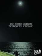 What Is It That Lies Beyond The Immenseness of the Dark?