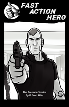 Fast Action Hero: Premade Adventures