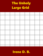 The Unholy Large Grid