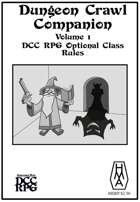 Dungeon Crawl Companion #1: DCC RPG Optional Class Rules