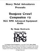 Dungeon Crawl Companion #3: DCC RPG Advanced Equipment Guide