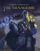 The Menagerie: The Elwood Chronicles