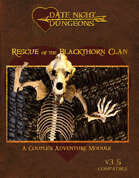 Rescue of the Blackthorn Clan: A Couple's Adventure Module: OGL Version 3.5