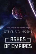 Ashes of Empires (The Frontier Saga - Book 2)