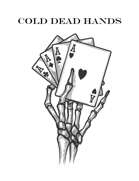 COLD DEAD HANDS