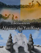 Alganor the Yeti King Encounter
