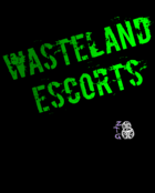 Wasteland Escorts (One Page RPG)