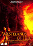 Encounters - Volume V - Wastelands of Hell (5E/3.5E)