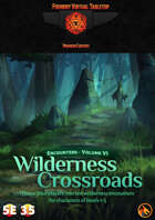 Encounters - Volume VI - Wilderness Crossroads - Foundry VTT  (5E/3.5E)