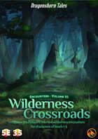 Encounters - Volume VI - Wilderness Crossroads (5E/3.5E)
