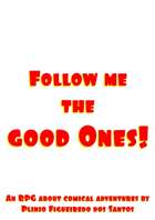 Follow me the good ones!