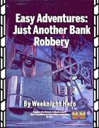 Easy Adventures: Just Another Bank Robbery