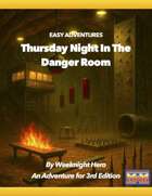 Easy Adventures: Thursday Night In the Danger Room