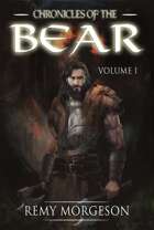 Chronicles of the Bear: Volume I