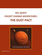 Sol Quest Pocket Change Adventures: The Dust Pact
