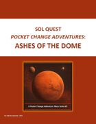 Sol Quest Pocket Change Adventures: Ashes of the Dome