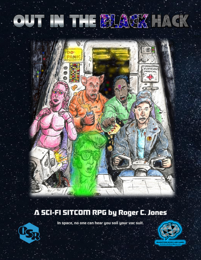 OUT IN THE BLACK HACK: A SCI-FI SITCOM RPG - Brainstorm Books and Games |  DriveThruRPG