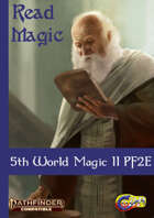 Read Magic - 5th World Magic II (PF2E)
