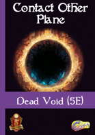Contact Other Plane - Dead Void (5E)