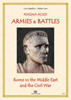 MAGNA ACIES! ARMIES & BATTLES - Rome in the Middle East and the Civil War (English language)
