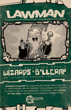 Wizards & B*llcrap - A Lawman Adventure