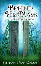 Behind His Mask: The First Spell Book