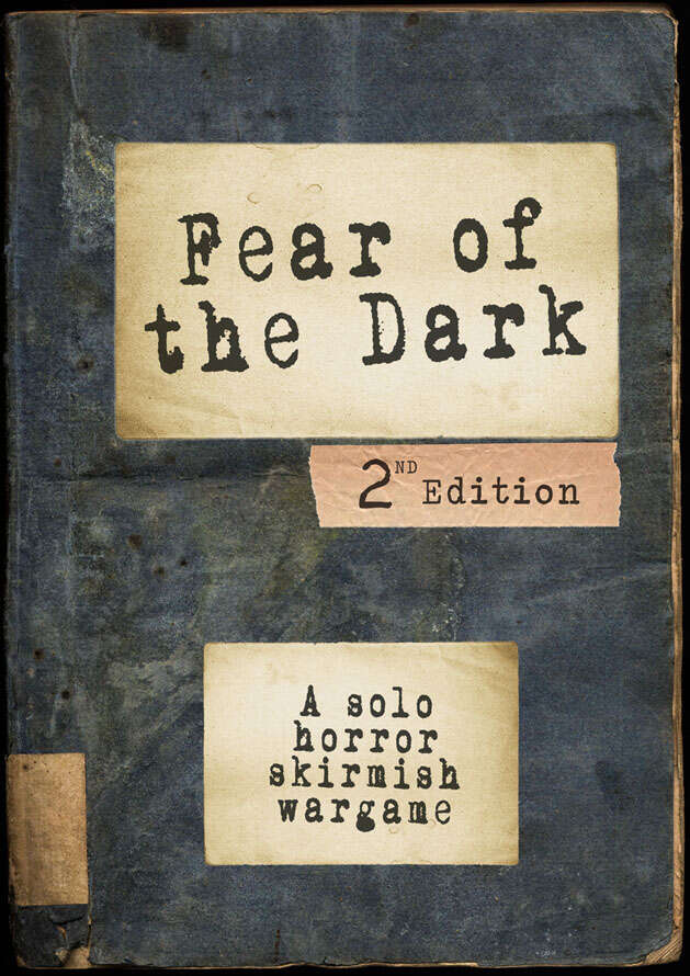 FEAR OF THE DARK skirmish wargame 2nd edition