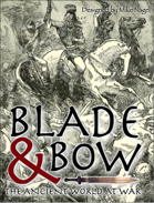 Blade & Bow: The Ancient World at War