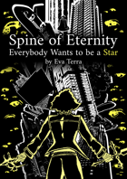 Spine of Eternity: Everybody Wants to be a Star