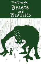 Slough: Beasts and Beauties