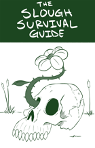 Slough: Survival Guide
