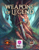 Weapons of Legend for 5th Edition | Roll20