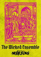 The Wicked Ensemble - a band of merry skellys for MÖRK BORG