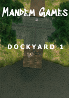 Dockyard 1 - Printable Battle Maps in Daylight and Moonlight