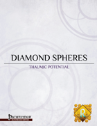 Diamond Spheres: Thaumic Potential