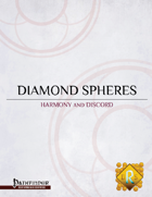 Diamond Spheres: Harmony and Discord