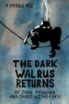 The Dark Walrus Returns