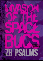 Invasion of the Space Bugs: Space Bug rules for your games of Forbidden Psalm, Last war and more