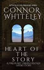Heart of The Story: A Fireheart Urban Fantasy Short Story
